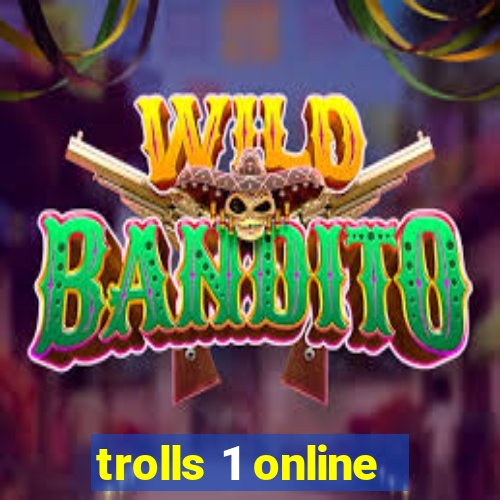 trolls 1 online